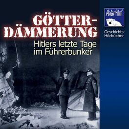 Album cover of Götterdämmerung (Hitlers letzte Tage im Führerbunker)