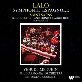 Album cover of Lalo: Symphonie espagnole, Op. 21 - Saint-Saëns: Introduction and Rondo capriccioso, Op. 28 & Havanise, Op. 83
