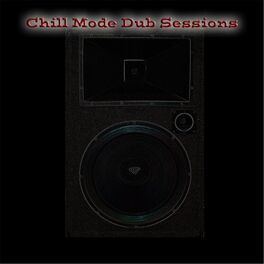 Album cover of Chill Mode Dub Sessions