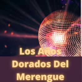 Album cover of Los Años Dorados Del Merengue