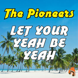 Album cover of Let Your Yeah Be Yeah