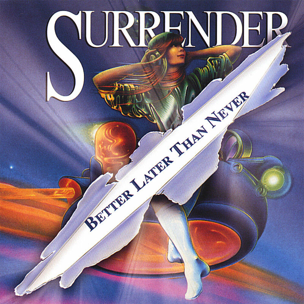 Better later. Surrender. Never Surrender. Дискография the Storm (Sweet Surrender. Strange Control Surrender.