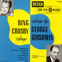 Album cover of Bing Crosby Sings Songs By George Gershwin (Expanded Edition)