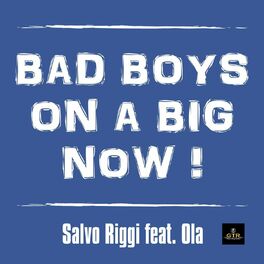Album cover of Bad Boys On a Big Now