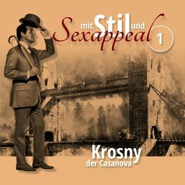 Album cover of Mit Stil und Sexappeal Teil 1 - Krosny der Casanova