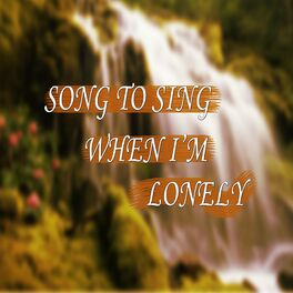 Album cover of Song to Sing When I'm Lonely