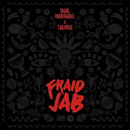 Album cover of Fraid Jab