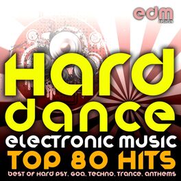 Album cover of Hard Dance Electronic Music - Top 80 Hits (Best of Hard Psy, Goa, Techno, Trance, Anthems)