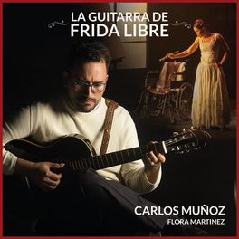Album cover of La Guitarra de Frida Libre