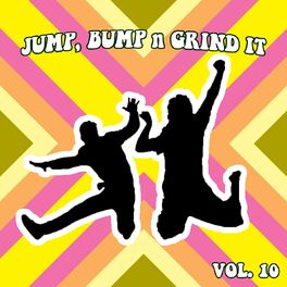 Album cover of Jump Bump N Grind It, Vol. 10