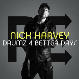 Album cover of Drumz 4 Better Days (Mixed by Nick Harvey)