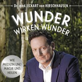 Album cover of Wunder wirken Wunder (Wie Medizin und Magie uns heilen)