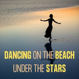 Album cover of Dancing on the Beach Under the Stars