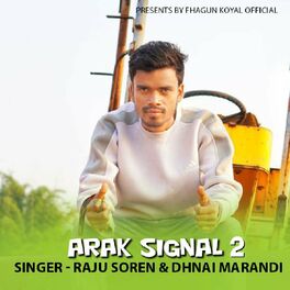 Raju Soren Arak Signal 2 Santhali Song lyrics and songs