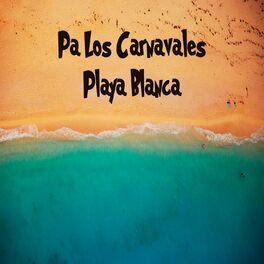Album cover of Pa' los Carnavales / Playa Blanca