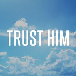 Album cover of Trust Him
