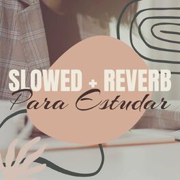 Album cover of Slowed + Reverb Para Estudar