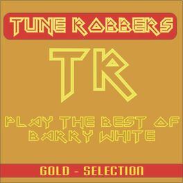 Album cover of Best of Barry White performed by The Tune Robbers