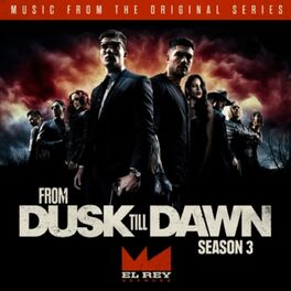 Album cover of From Dusk Till Dawn: Music From The Original Series, Season 3
