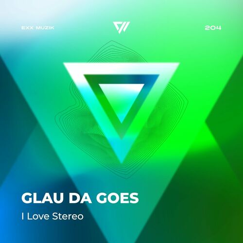 Glau Da Goes - I Love Stereo (2023)