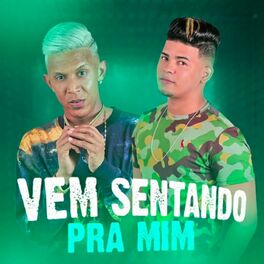Album cover of Vem Sentando pra Mim