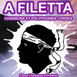 Album cover of A Filetta - Chansons et Polyphonies Corses - Chants Liturgiques et Profanes