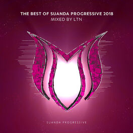 Album cover of The Best Of Suanda Progressive 2018: Mixed By LTN
