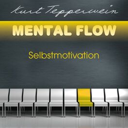 Album cover of Mental Flow: Selbstmotivation
