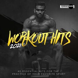 Album cover of Workout Hits 2021. 40 Essential Hits For The Practice Of Your Favorite Sport