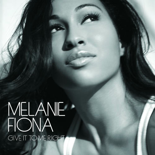 Melanie Fiona Give It To Me Right Burns Remix Mit Songtexten Horen Deezer deezer