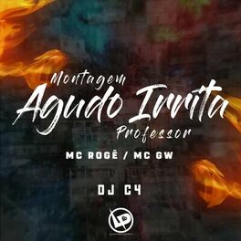 Album cover of Montagem Agudo Irrita Professor