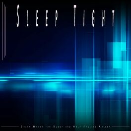 Album cover of Sleep Tight: Delta Waves for Sleep and Help Falling Asleep