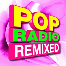 Album cover of Pop Radio Remixed