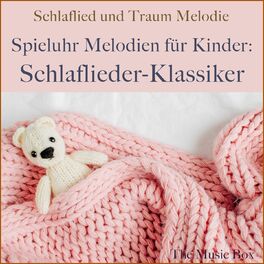 Album cover of Spieluhr: Melodien für Kinder. Schlaflieder - Klassiker (Schlaflied und Traum Melodie)