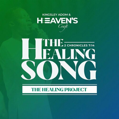 The Healing Song ( 2 Chronicles 7: 14, The Healing Project )