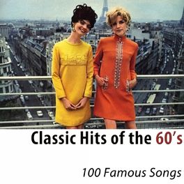 Album cover of Classic Hits of the 60's (100 Famous Songs)