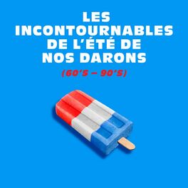 Album cover of Les incontournables de l’été de nos darons (60’s – 90’s)