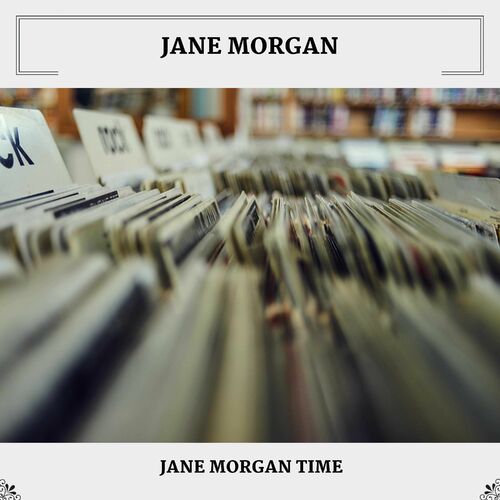 Jane Morgan Time C Est La Vie C Est L Amour Listen With Lyrics Deezer