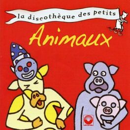 Album cover of Animaux (La discothèque des petits)