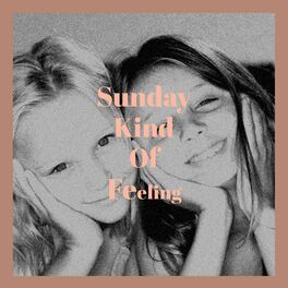 Album cover of Sunday Kind Of Feeling