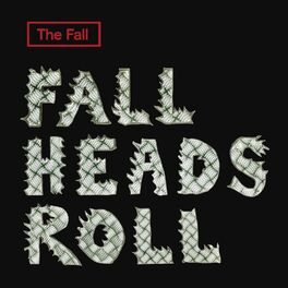 Album cover of Fall Heads Roll