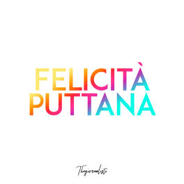 Album cover of Felicità puttana
