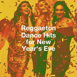 Album cover of Reggaeton Dance Hits for New Year's Eve