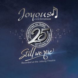 Album cover of Joyous Celebration 25 - Still We Rise: Live At The Joburg Theatre (Live)