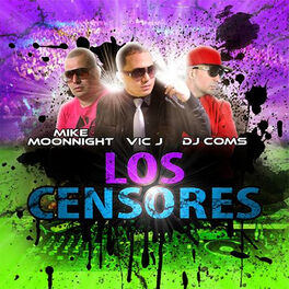 Album cover of Los Censores (feat. Mike Moonnight & Dj Coms)