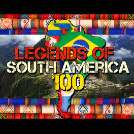 Album cover of Legends of South America: 100