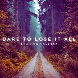 Album cover of Dare To Lose It All