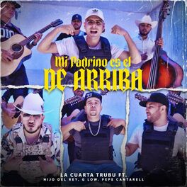 Album cover of Mi Padrino es El de Arriba (feat. El Hijo del Rey, G Low & Pepe Cantarell)