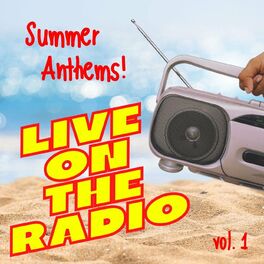 Album cover of Live On The Radio: Summer Anthems vol. 1