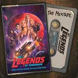 Album cover of DC's Legends Of Tomorrow: The Mixtape (Songs from the Original Television Soundtrack)